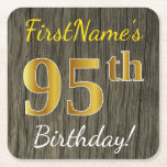Faux Wood, Faux Gold 95th Birthday   Eigen naam Kartonnen Onderzetters<br><div class="desc">Dit eenvoudige ontwerp van papieren onderzetter heeft een boodschap als "95e verjaardag van FirstName!", met de "95e" met een faux / imitatie goudachtige kleurverschijning, op een achtergrond met een rustiek nephoutuiterlijk. De naam kan gepersonaliseerd worden. Gepersonaliseerde papieren onderzetters zoals deze kunnen misschien worden gebruikt op een verjaardagsfeestje voor iemand die...</div>
