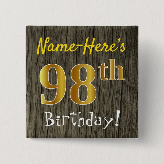 Faux Wood, Faux Gold 98th Birthday + Eigen naam Vierkante Button 5,1 Cm (Voorkant)