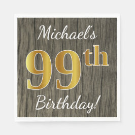 Faux Wood, Faux Gold 99th Birthday + Eigen naam Servet