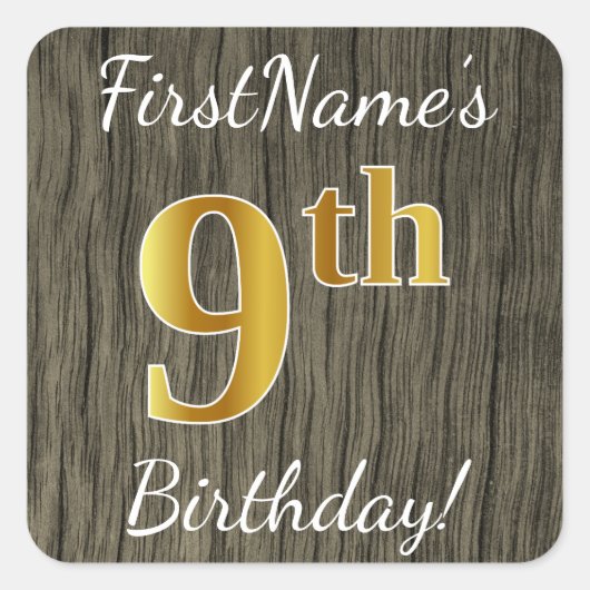 Faux Wood, Faux Gold 9th Birthday + Eigen naam Vierkante Sticker (Voorkant)