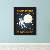 Favor of God Canvas print "Het is overal!!!" (Insitu (Houten vloer))