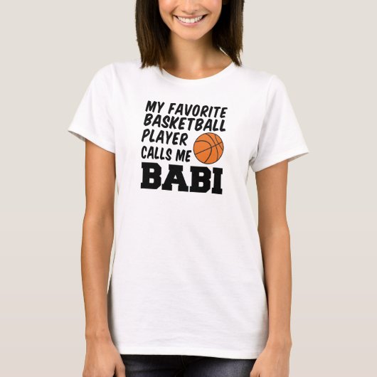 Favoriete basketballer noemt me Babi T-shirt (Voorkant)