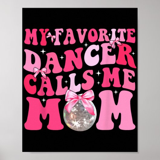 Favoriete danser noemt me mam grappige Moederdag Poster (Voorkant)