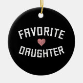 Favoriete dochter Reunion Daughter Funny Keramisch Ornament (Voorkant)