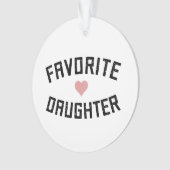 Favoriete dochterfamilie reünie Funny Gifts Ornament (voorkant)