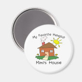 Favoriete Hangout Mimi's House Magneet (Voorkant / Achterkant)