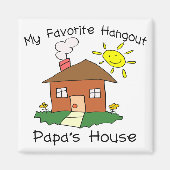 Favoriete Hangout Papa's House Magneet (Voorkant)