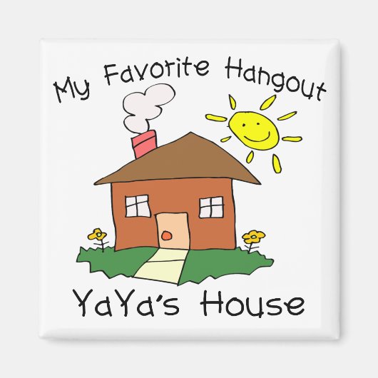 Favoriete Hangout YaYa's House Magneet (Voorkant)