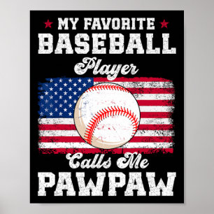Favoriete honkbalspeler noemt me Pawpaw-vlag Vader Poster