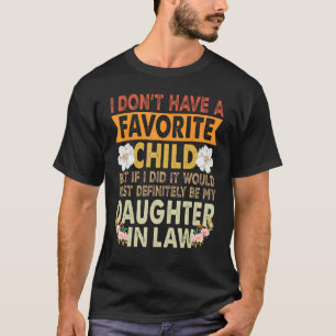 Favoriete kind Mijn schoondochter is mijn favoriet T-shirt