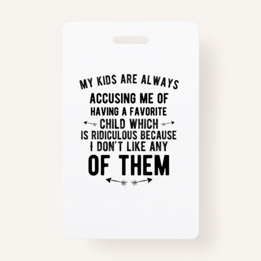 Favoriete kinderen beschuldigen van grappige cadea badge (Voorkant)