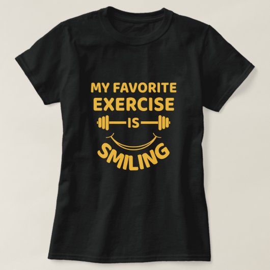 Favoriete oefening is lachen - Grappig Quote T-shi T-shirt (Design voorkant)