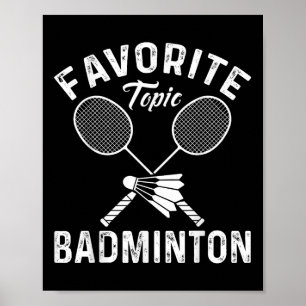 Favoriete onderwerp Badminton Grappige Sportspeler Poster