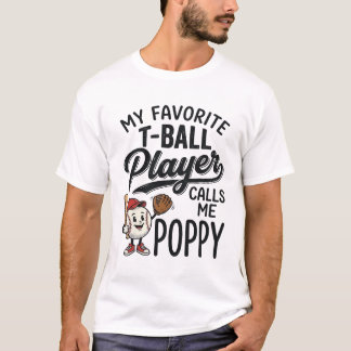 Favoriete T-Ball Speler Noemt Me Poppy Shirt Ontwe