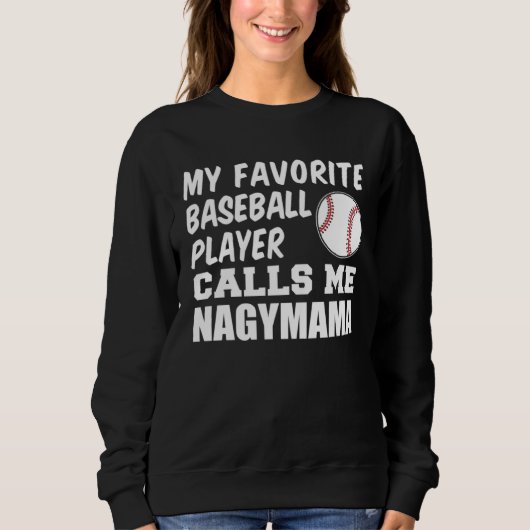Favorite Baseball Player Calls Me Nagymama Hungari Trui (Voorkant)