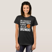 Favorite Basketball Player Calls Me Bunic Romanian T-shirt (Voorkant volledig)