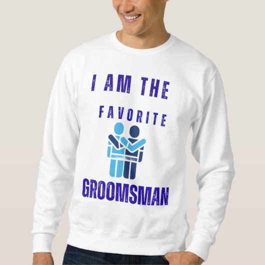 Favorite Groomsman Trui (Voorkant)