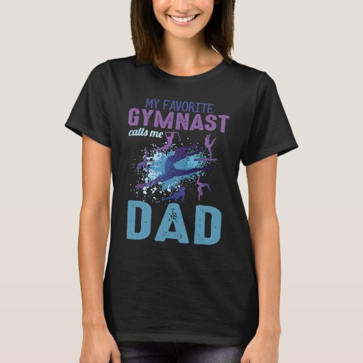 Favorite Gymnast Calls Me Dad T-shirt (Voorkant)