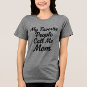 Favorite People Call Me Mom T-Shirt | Mother's Day (Voorkant)