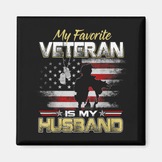 Favorite veteran is husband boyfriend veterans day magneet