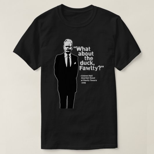 Fawlty Towers Wat met de eend T-shirt (Design voorkant)