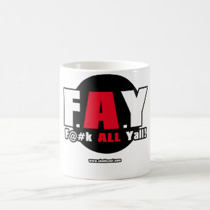 FAY. - F@#K ALL Yall! Koffiemok
