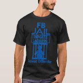FB Jail Inmate Herhaling Offerte T-shirt (Voorkant)