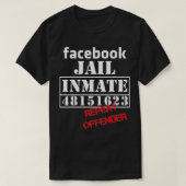 FB Jail inmate Repeat offender Liberal 48151623  T-shirt (Design voorkant)