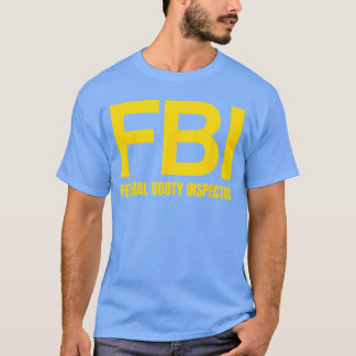 FBI Federale Billenkoever Inspecteur X Alleen Lief T-shirt