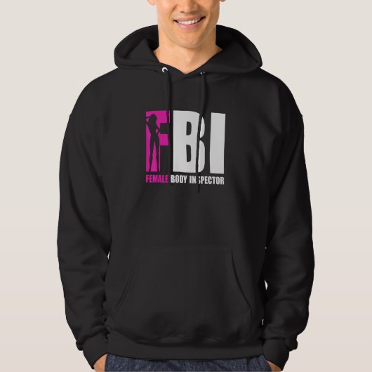 FBI Female Body Inspector Acronym   Collector Hoodie (Voorkant)