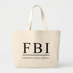 FBI Feminist is Ironic Funny Grote Tote Bag