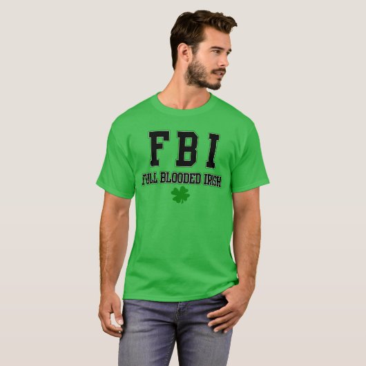FBI Full Blooded Irish T-Shirt St Patricks Day (Voorkant volledig)