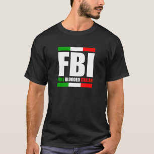 Fbi Full Bloods Italiaans erfgoed Pride de Amer T-shirt