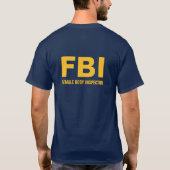FBI (hoofdinspecteur Vrouw) Funny Text T-Shirt (Achterkant)