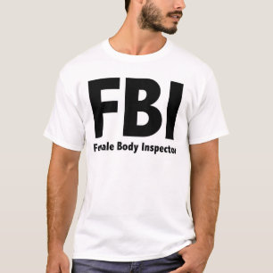 FBI Mr Funny Rude Humor T-shirt
