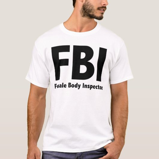 FBI Mr Funny Rude Humor T-shirt (Voorkant)