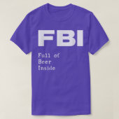 FBI vol van Beer Inside Funny pub bar pun T-shirt (Design voorkant)