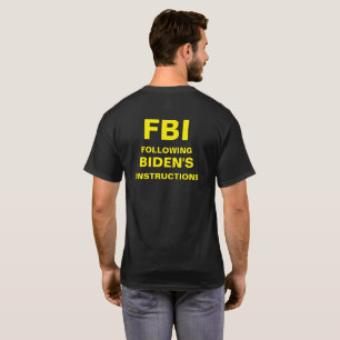 (FBI) VOLGENS DE INSTRUCTIES VAN BIDEN T-SHIRT
