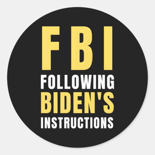 FBI volgt instructies van Biden Ronde Sticker (Voorkant)