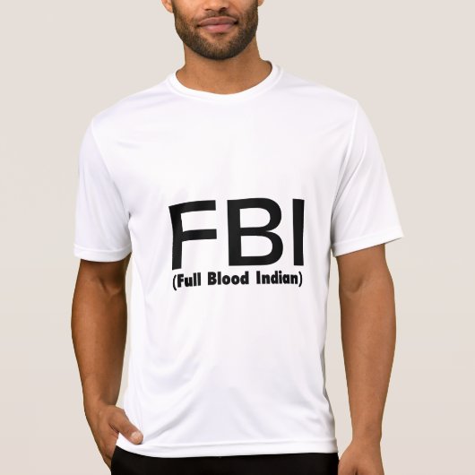 FBI volledig geblust Indiaas T-shirt (Voorkant)