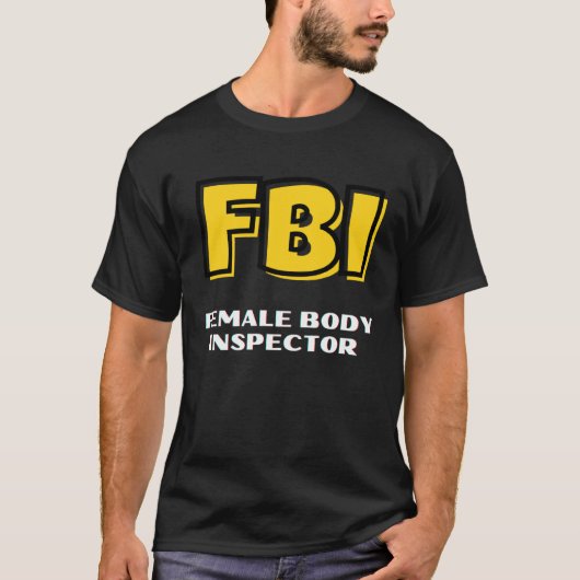 FBI Vrouw Body Inspector voor Mannen vader Boyfrie T-shirt (Voorkant)