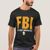 FBI Zoek onmiddellijk bier T-shirt (Voorkant)