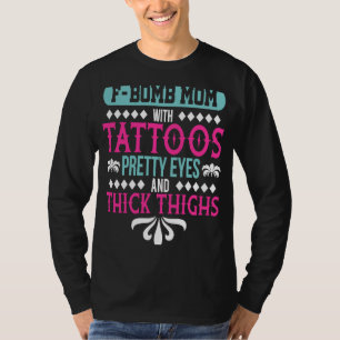 FBomb mam met tatoes mam's spelen een rol T-shirt