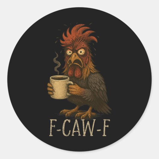 Fcawf Grumpy Rooster - Grappige Vermoeide Kip Drin Ronde Sticker (Voorkant)