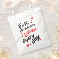 Fck 14 februari, ik hou van je elke dag