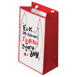 Fck 14 februari, ik hou van je elke dag klein cadeauzakje