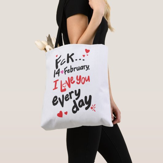 Fck 14 februari, ik hou van je elke dag tote bag (Dichtbij)