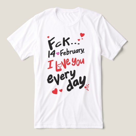 Fck 14 februari, ik hou van je elke dag Tri-Blend shirt (Design voorkant)