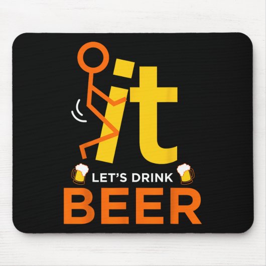 Fck It Let's Drink Beer - Grappig onbeleefd Drink Muismat (Voorkant)