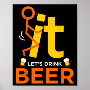 Fck It Let's Drink Beer - Grappig onbeleefd Drink Poster
